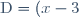 \text{D} = (x - 3)^2 - 25